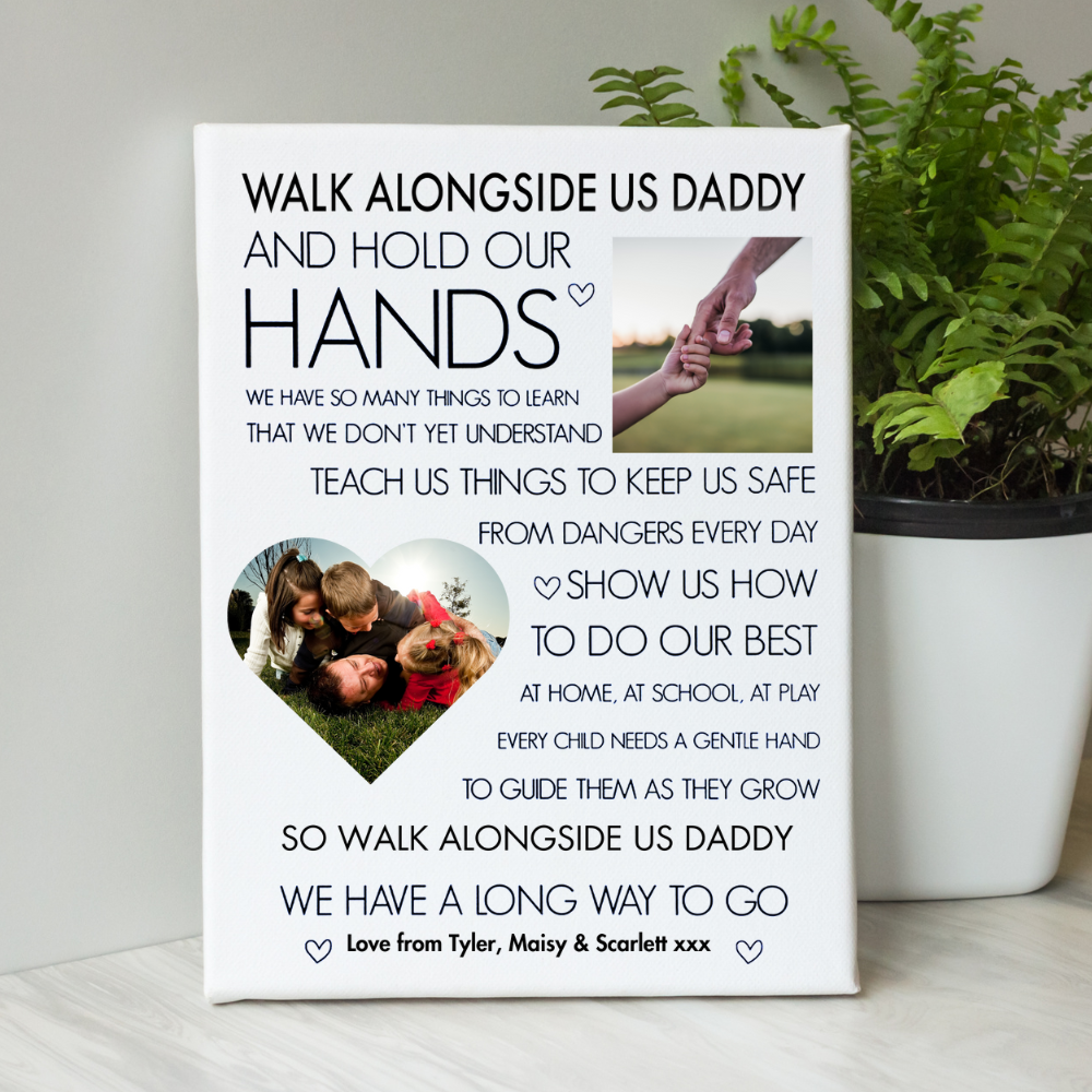 Walk Alongside Me Daddy Picture Photo Of Your Choice On A Ready To Hang Canvas - Perham Prints