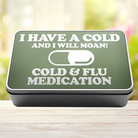 Buy sage-green I Have A Cold And I Will Moan Cold and Flu Medication Storage Rectangle Tin