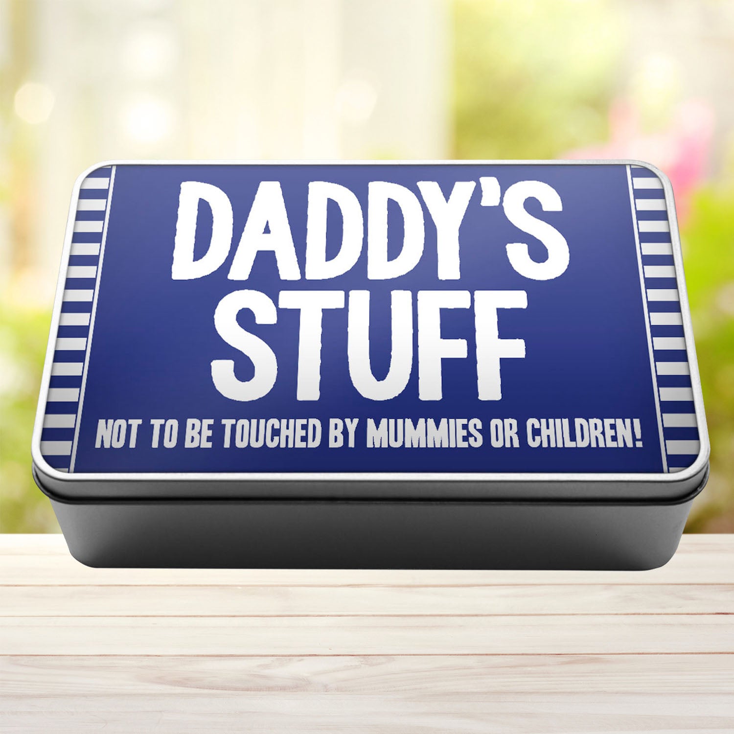 Daddys Stuff Not To Be Touched By Mummies Or Children Storage Rectangle Tin - Perham Prints