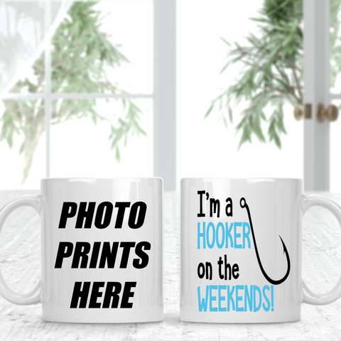 I'm A Hooker On The Weekends Fisher Personalised Photo Cup Mug - 0