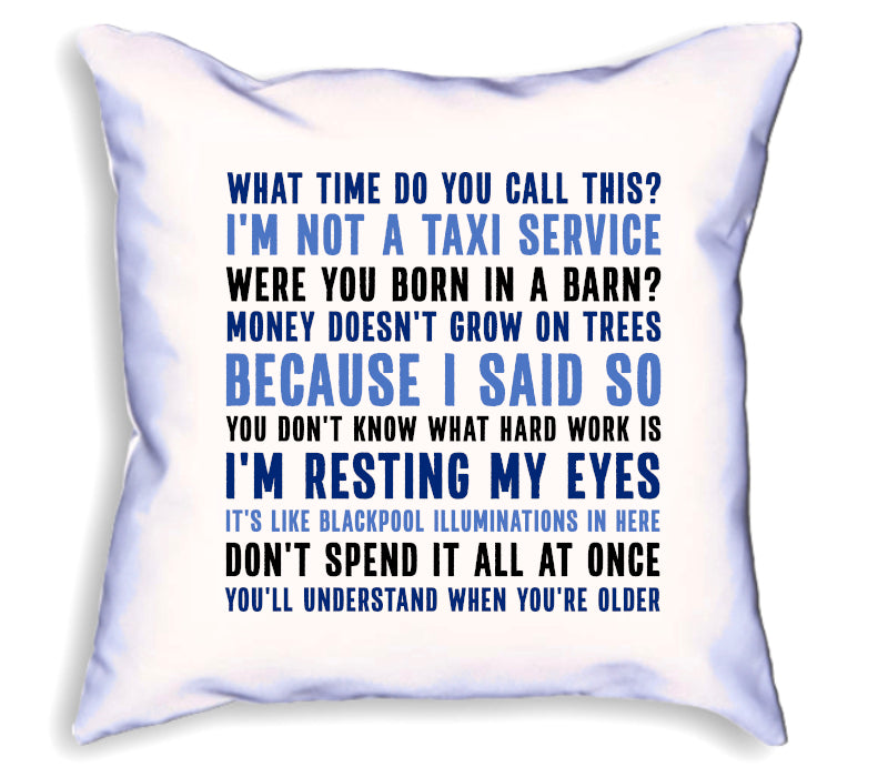 Popular Parent Sayings Quotes Printed onto a Cushion - Perham Prints