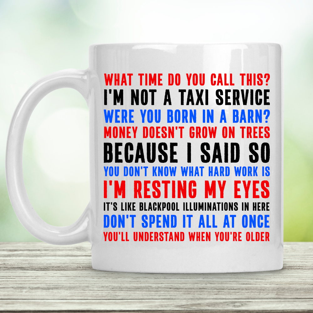 Popular Parent Sayings Funny Dad Mum Gift Cup Mug - Perham Prints