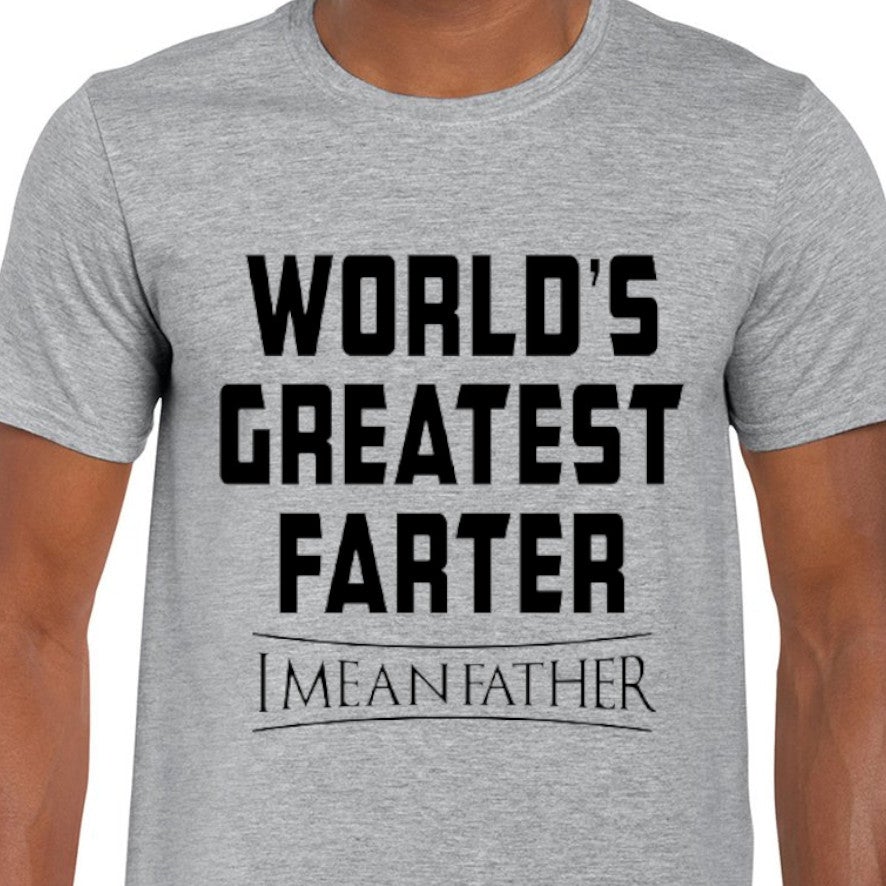 World's Greatest Farter I Mean Father Grey T-shirt Gifts For Him Gildan Tshirt - Perham Prints