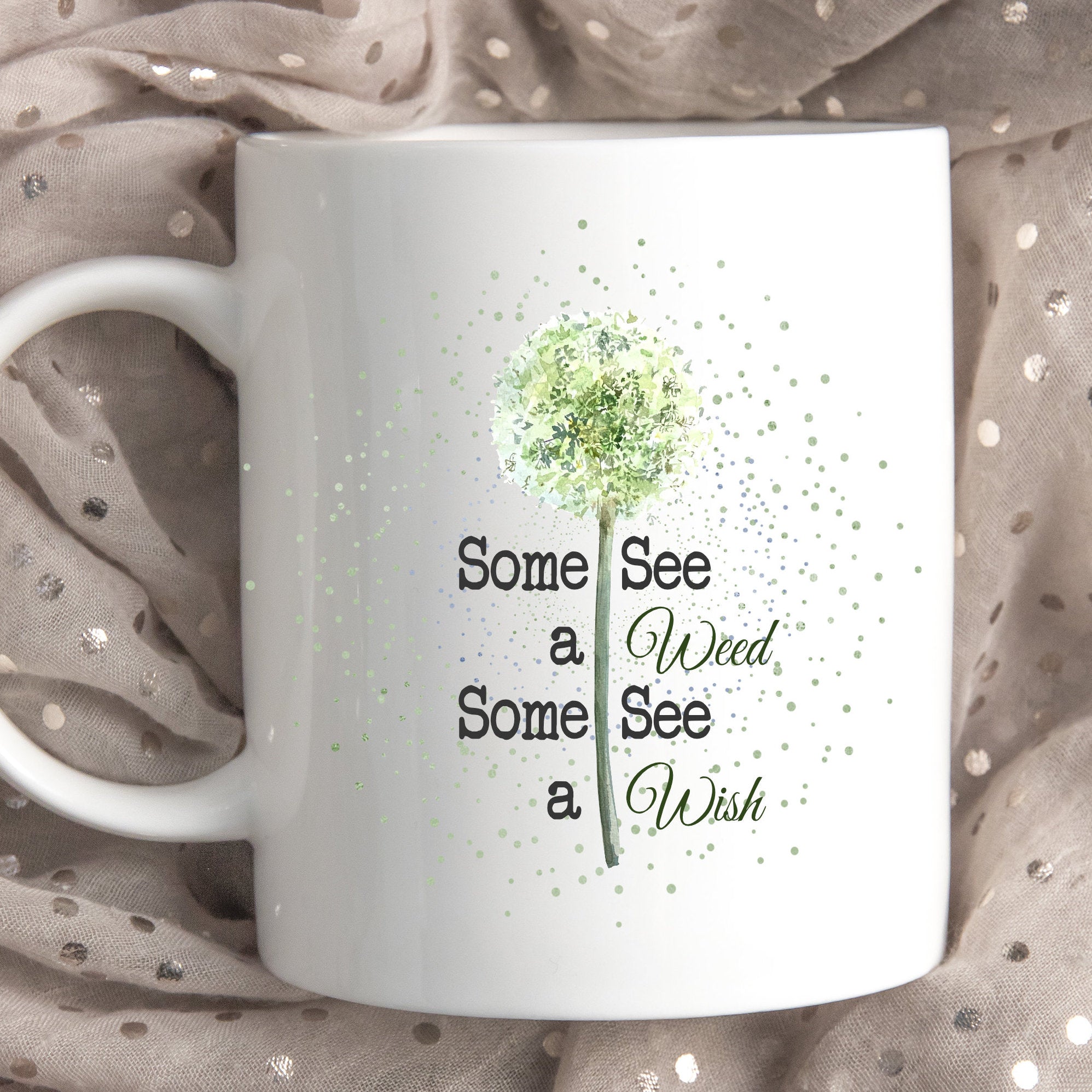 Dandelion Flower Some See A Weed Some See A Wish Mug - Perham Prints
