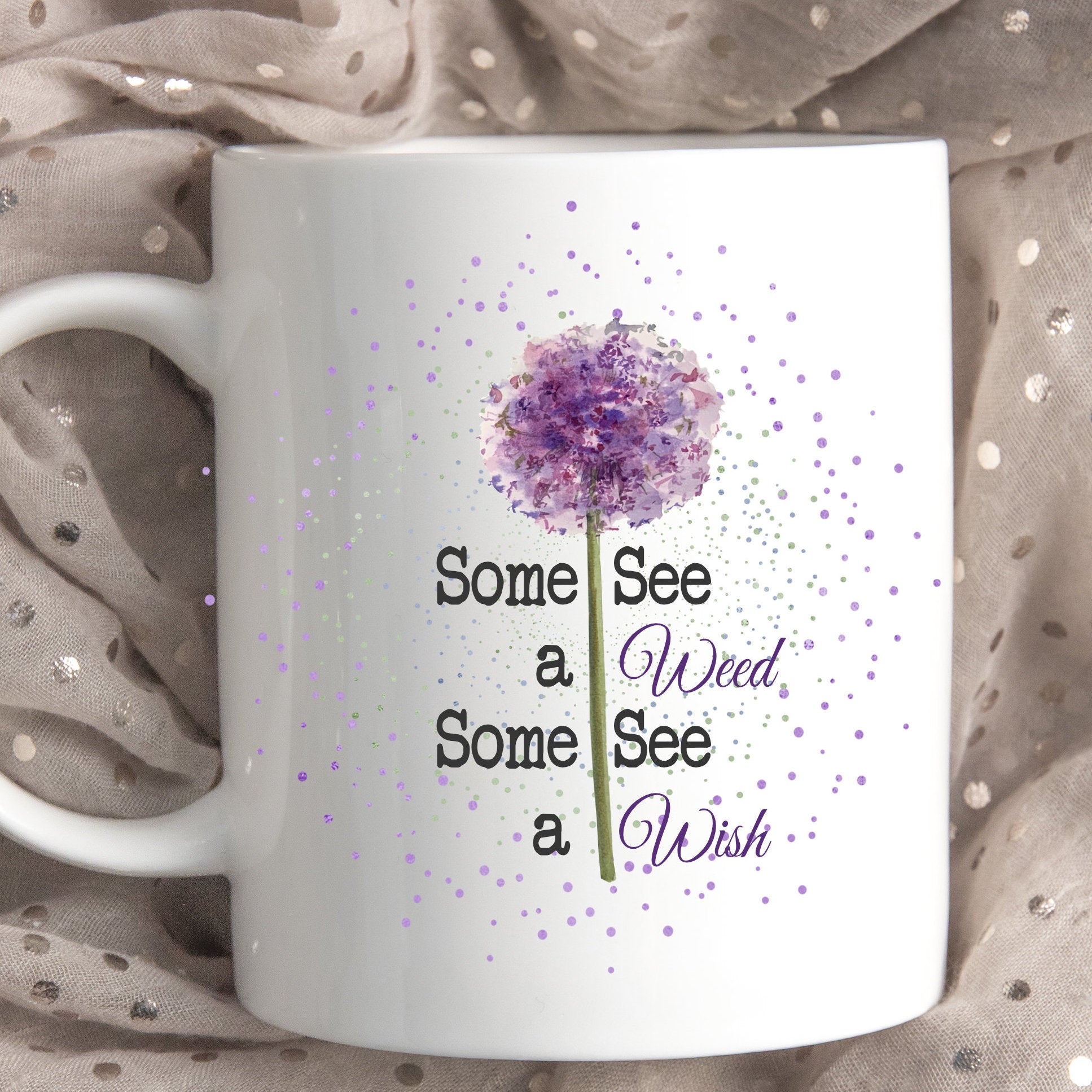 Dandelion Flower Some See A Weed Some See A Wish Mug - Perham Prints