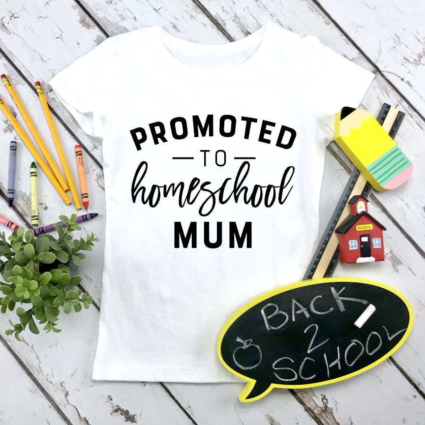 Promoted To Homeschool Mum Mom White Tshirt - Perham Prints