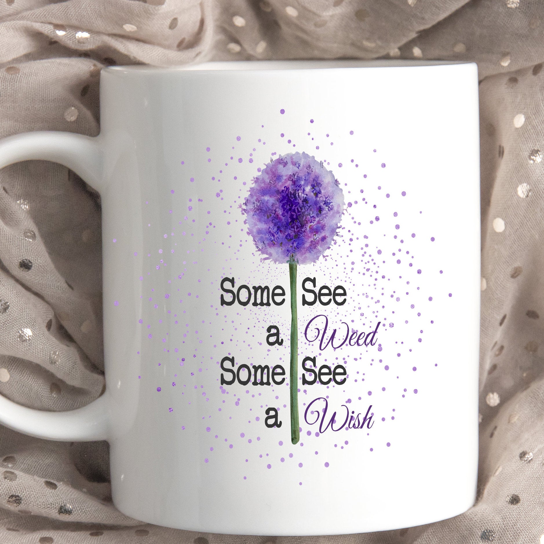 Dandelion Flower Some See A Weed Some See A Wish Mug - Perham Prints