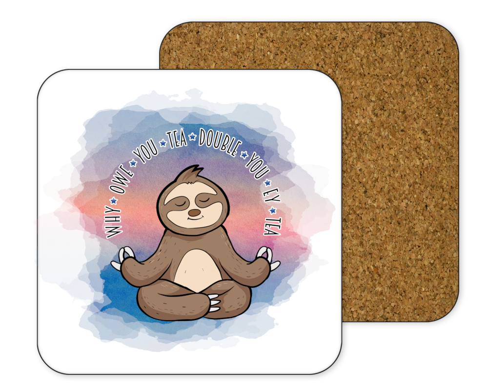 Sloth Coaster Why Owe You Tea Double You Ey Tea Coaster Adult Censored - Perham Prints