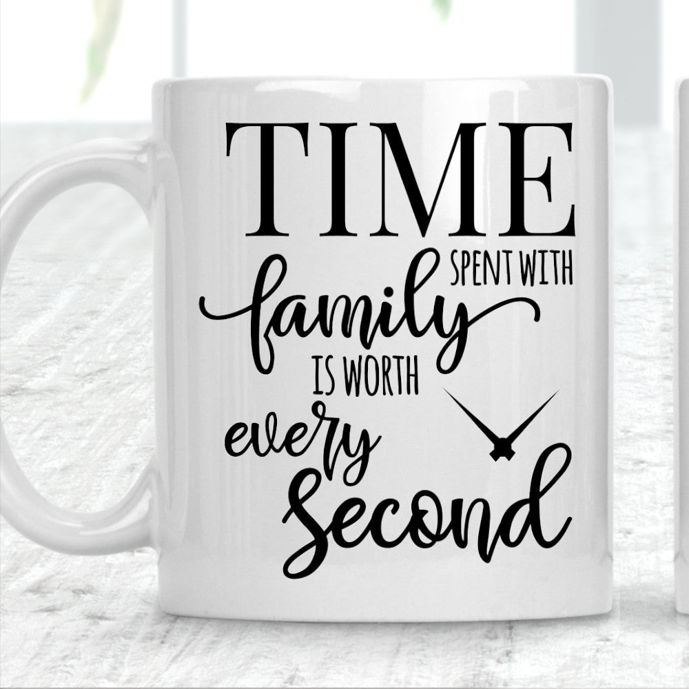 Time Spent With Family Is Worth Every Second Mug - Perham Prints