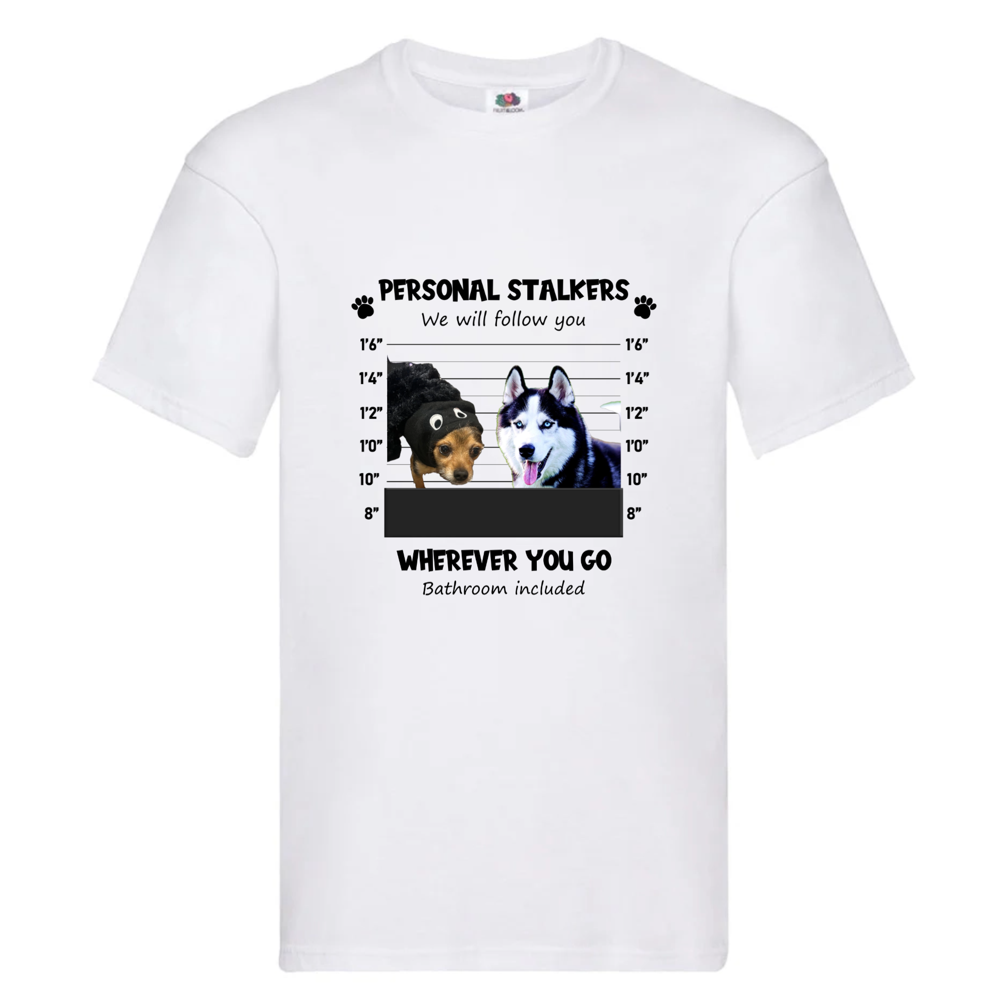 Personal Stalker I Will Follow You Dog Pet Photo Personalised White T-shirt