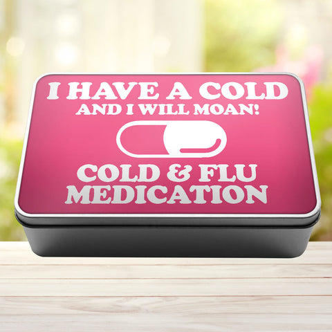 Buy pink I Have A Cold And I Will Moan Cold and Flu Medication Storage Rectangle Tin