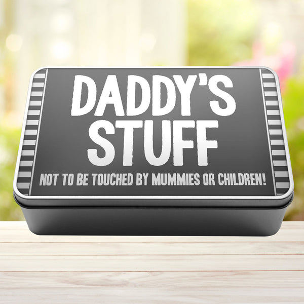 Daddys Stuff Not To Be Touched By Mummies Or Children Storage Rectangle Tin - 8
