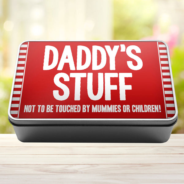 Daddys Stuff Not To Be Touched By Mummies Or Children Storage Rectangle Tin - 11