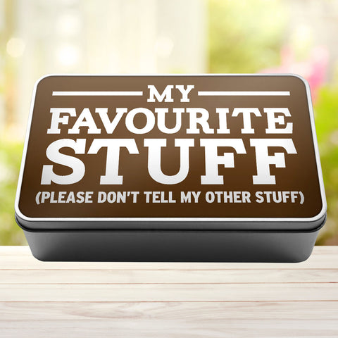 Buy brown My Favourite Stuff Please Don&#39;t Tell My Other Stuff Storage Rectangle Tin