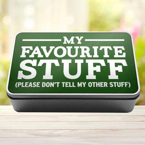 Buy green My Favourite Stuff Please Don&#39;t Tell My Other Stuff Storage Rectangle Tin