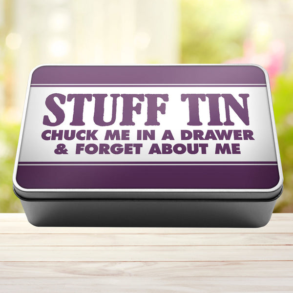 Stuff Tin Chuck Me In A Drawer And Forget About Me Storage Rectangle Tin - 9