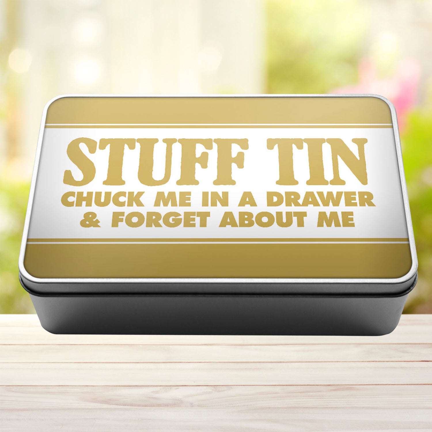 Stuff Tin Chuck Me In A Drawer And Forget About Me Storage Rectangle Tin