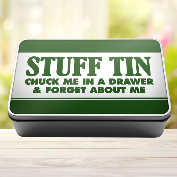 Stuff Tin Chuck Me In A Drawer And Forget About Me Storage Rectangle Tin - 6