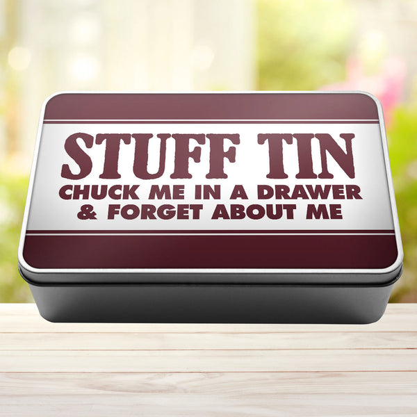 Stuff Tin Chuck Me In A Drawer And Forget About Me Storage Rectangle Tin - 4