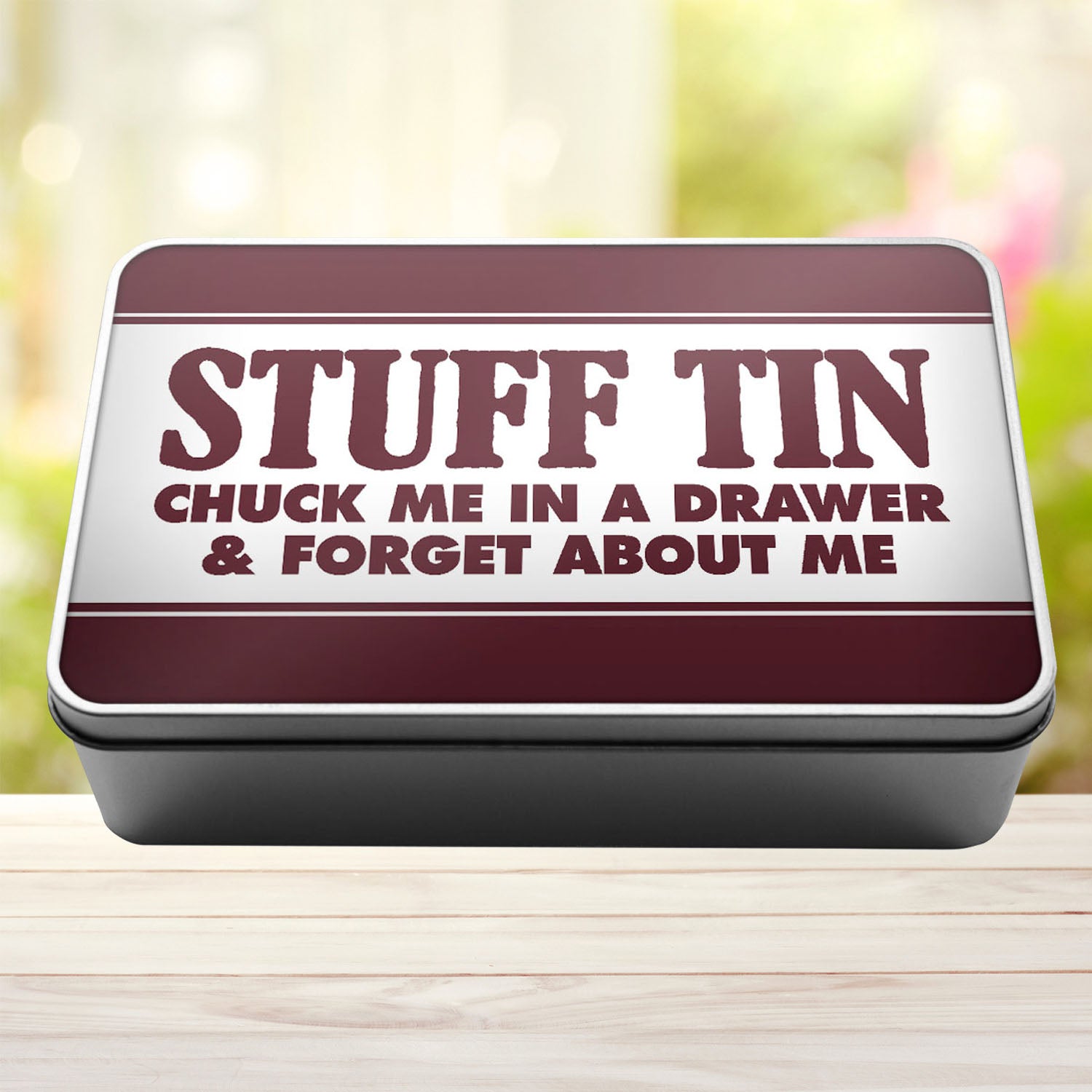 Stuff Tin Chuck Me In A Drawer And Forget About Me Storage Rectangle Tin