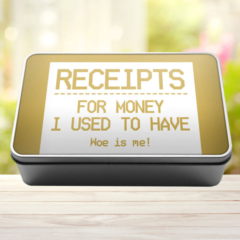 Buy gold Receipts For Money I Used To Have Woe Is Me Tin Storage Rectangle Tin