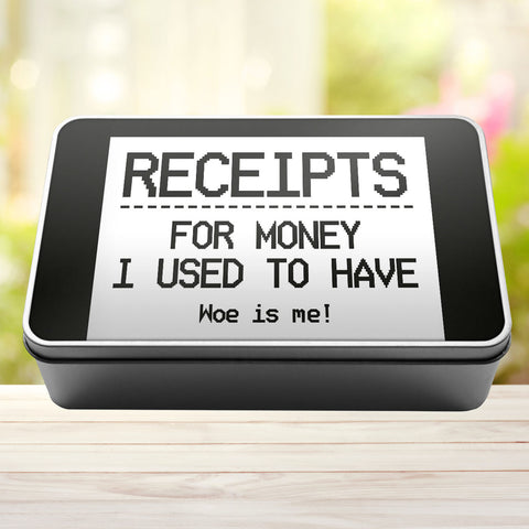 Buy black Receipts For Money I Used To Have Woe Is Me Tin Storage Rectangle Tin
