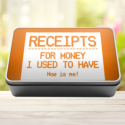 Buy orange Receipts For Money I Used To Have Woe Is Me Tin Storage Rectangle Tin