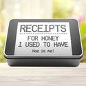 Receipts For Money I Used To Have Woe Is Me Tin Storage Rectangle Tin - 7