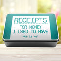 Receipts For Money I Used To Have Woe Is Me Tin Storage Rectangle Tin - 14