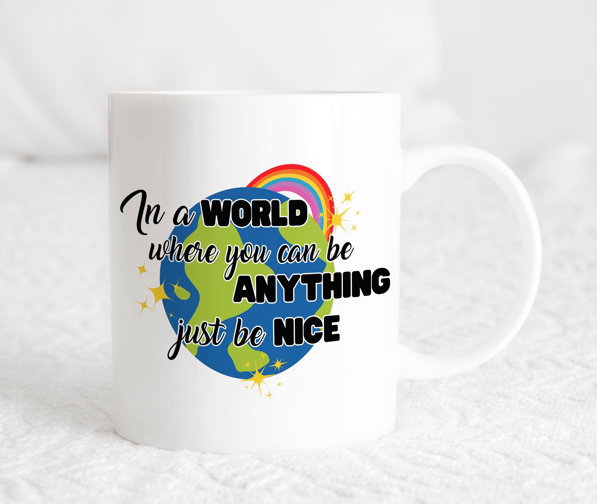 In A World Where You Can Be Anything Just Be Nice Custom Mug - Perham Prints