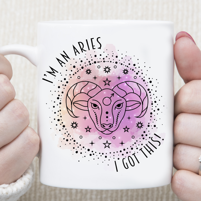 I'm An Aries I Got This Star Sign Zodiac Custom Mug - Perham Prints