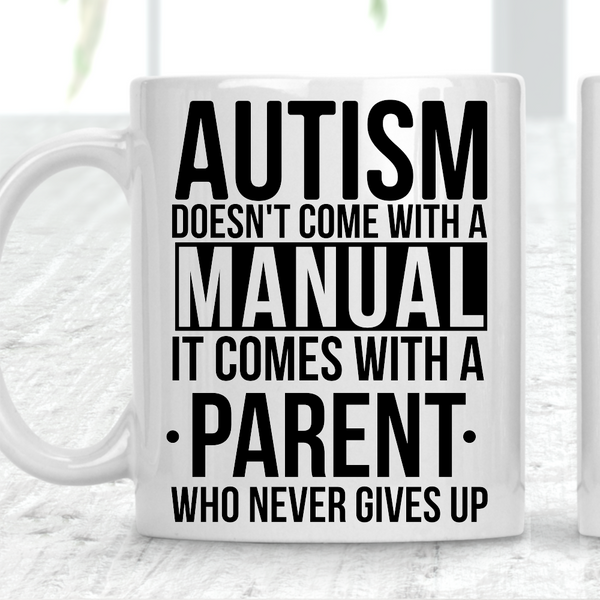 Parents Never Gift Up Autism Mug - 1