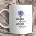 Dandelion Flower Some See A Weed Some See A Wish Mug - 1