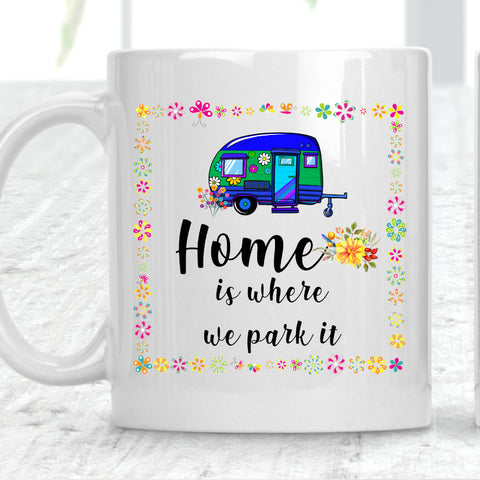 Personalised Caravan Camper Van Home Is Where We Park It Cup Mug