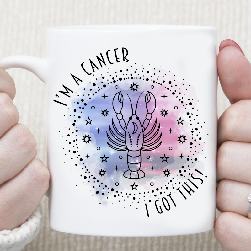 I'm A Cancer I Got This Star Sign Zodiac Custom Mug - Perham Prints