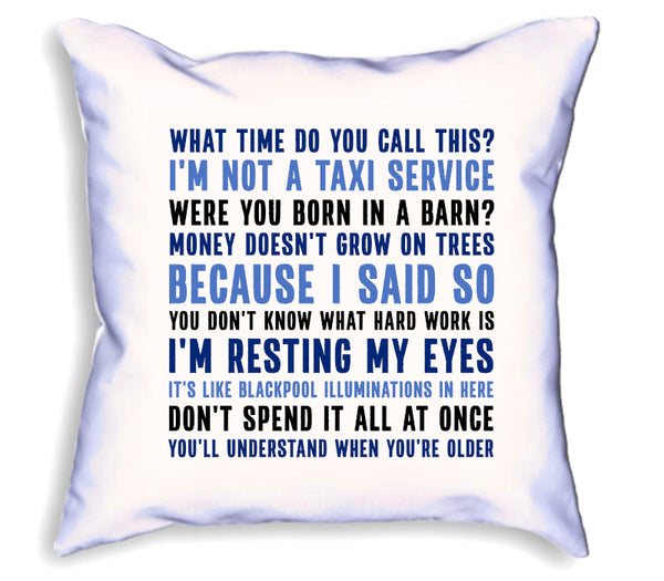 Popular Parent Sayings Quotes Printed onto a Cushion - 2