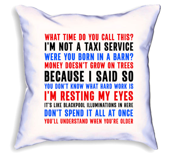 Popular Parent Sayings Quotes Printed onto a Cushion - 1