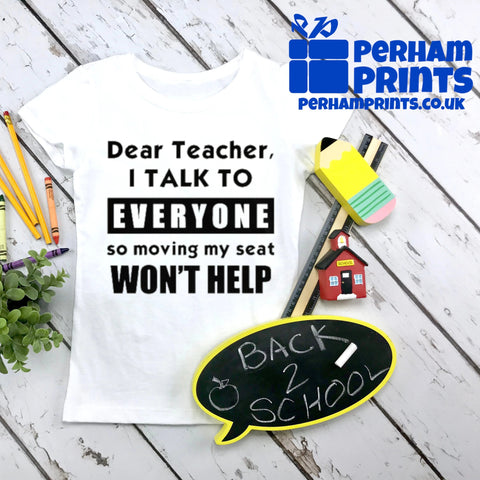 Dear Teacher I Talk To Everybody Custom Tshirt