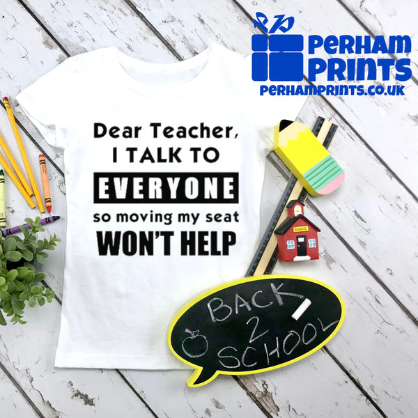 Dear Teacher I Talk To Everybody Custom Tshirt - 1