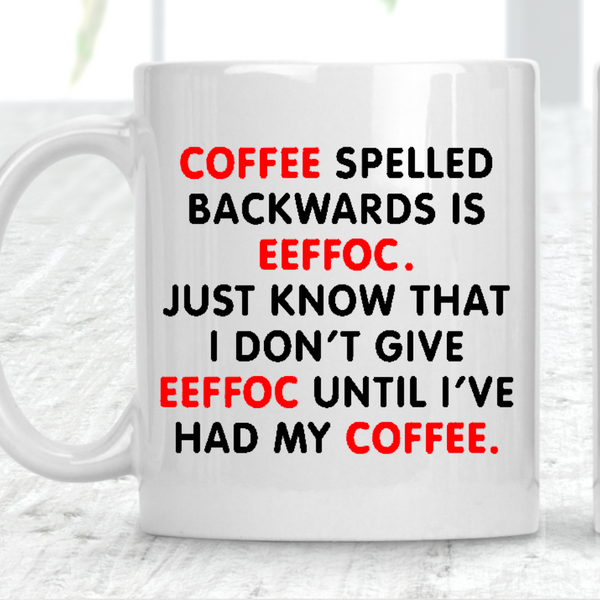 Effoc Is Coffee Spelled Backwards  Cup Mug Adult Gift - 1