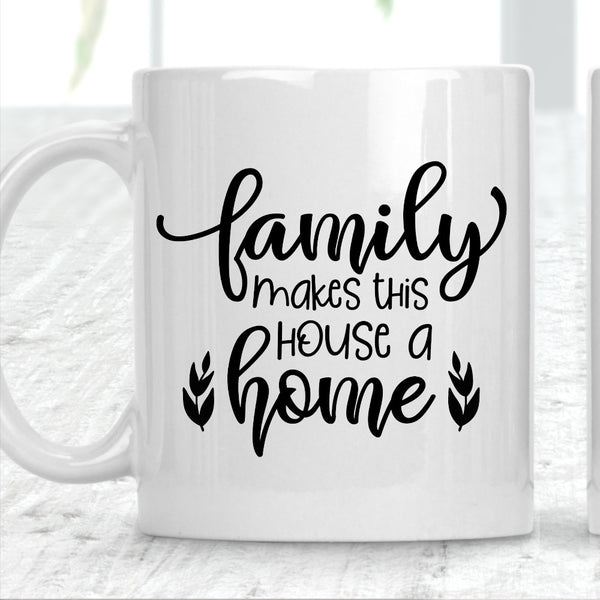 Family Makes This House A Home Mug - 1