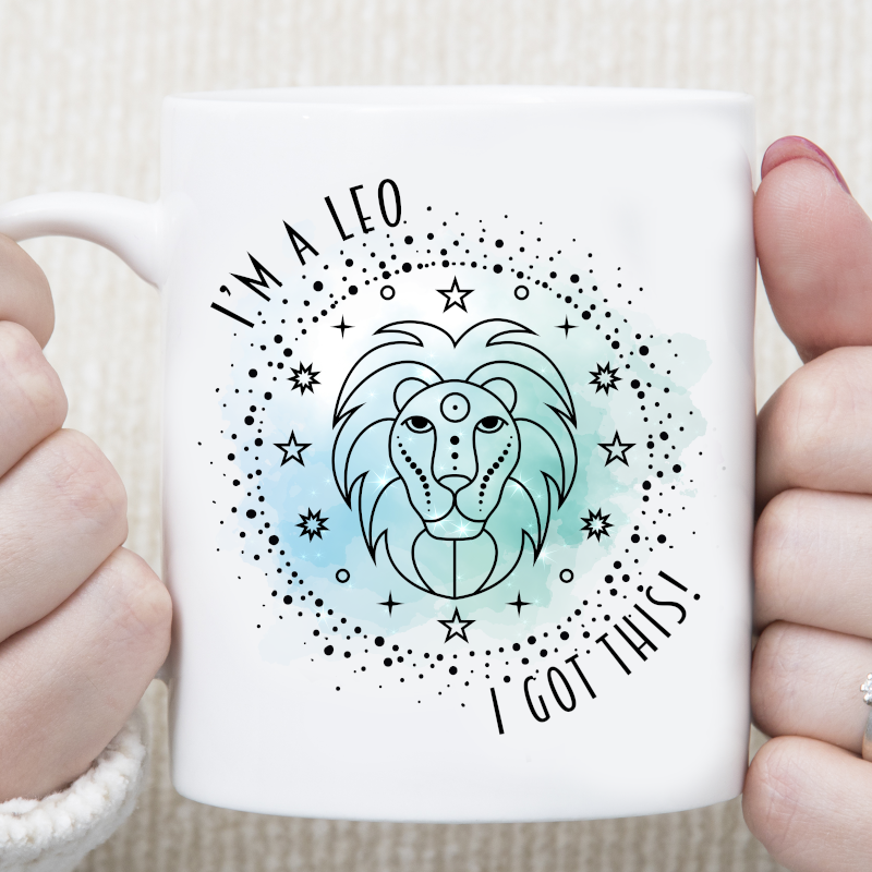 I'm A Leo I Got This Star Sign Zodiac Custom Mug - Perham Prints