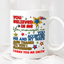 Positive Thoughts You Believed In Me Thank You Gift Custom Printed Mug - 1
