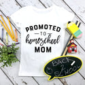 Promoted To Homeschool Mum Mom White Tshirt - 1