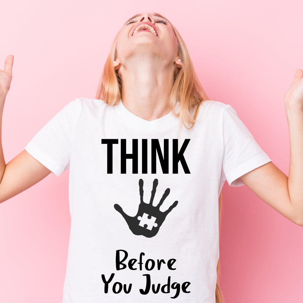 Autism Think Before You Judge Tshirt