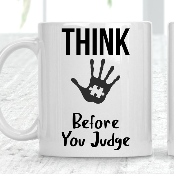 Think Before You Judge Autism Mug - 1
