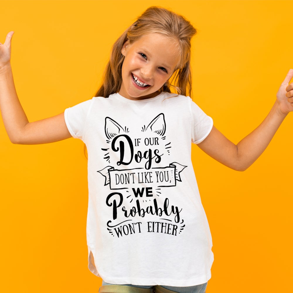 If Our Dogs Don't Like You We Probably Don't Either Tshirt Dog Lover Gift Gildan Tshirt