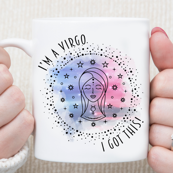 I'm A Virgo I Got This Star Sign Zodiac Custom Mug - 1
